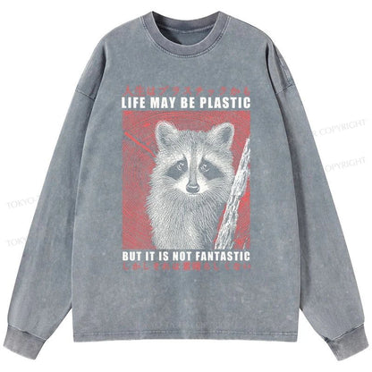 Tokyo-Tiger Life May Be Plastic But It Is Not Fantastic Washed Long Sleeve T-Shirt