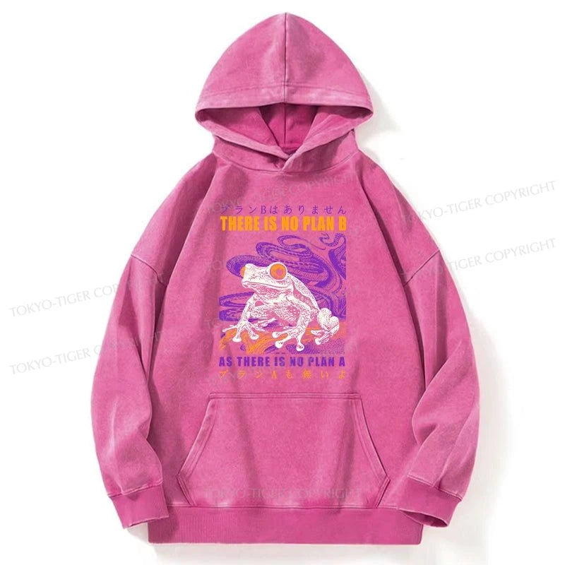 Tokyo-Tiger Thers Is No Plan B Frog Washed Hoodie