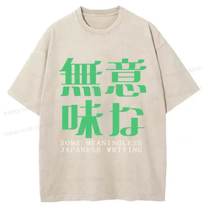 Tokyo-Tiger Some Meaningless Japanese Writing Washed T-Shirt