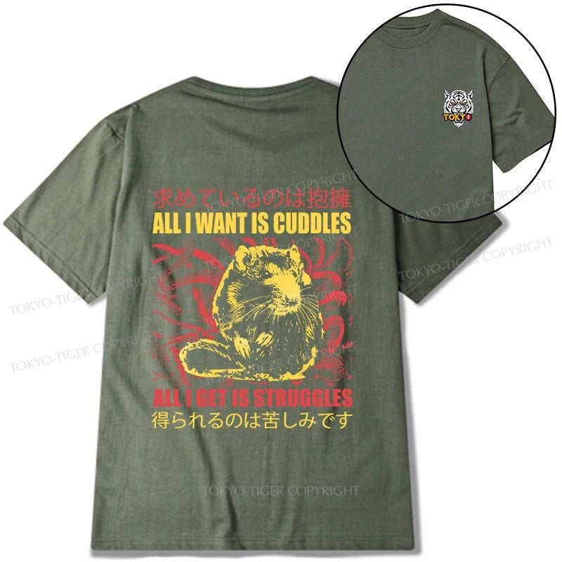 Tokyo-Tiger All I Want Is Cuddles Front Back Classic T-Shirt