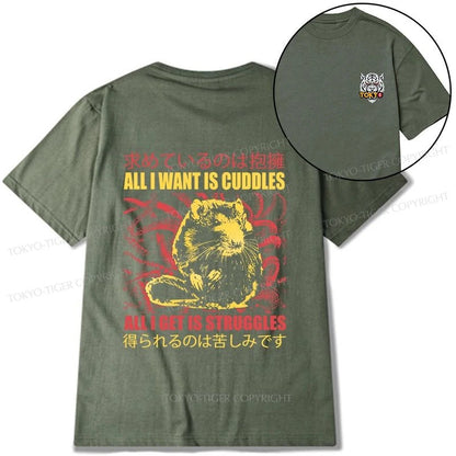 Tokyo-Tiger All I Want Is Cuddles Front Back Classic T-Shirt