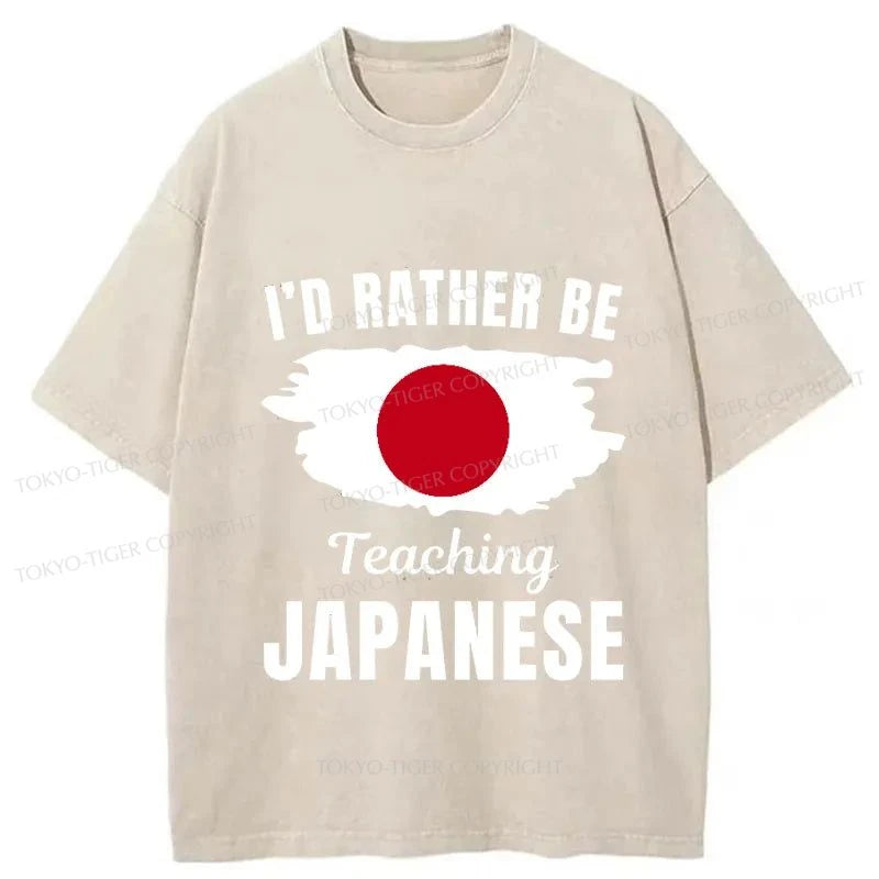 Tokyo-Tiger I'd Rather Be Teaching Japanese Washed T-Shirt