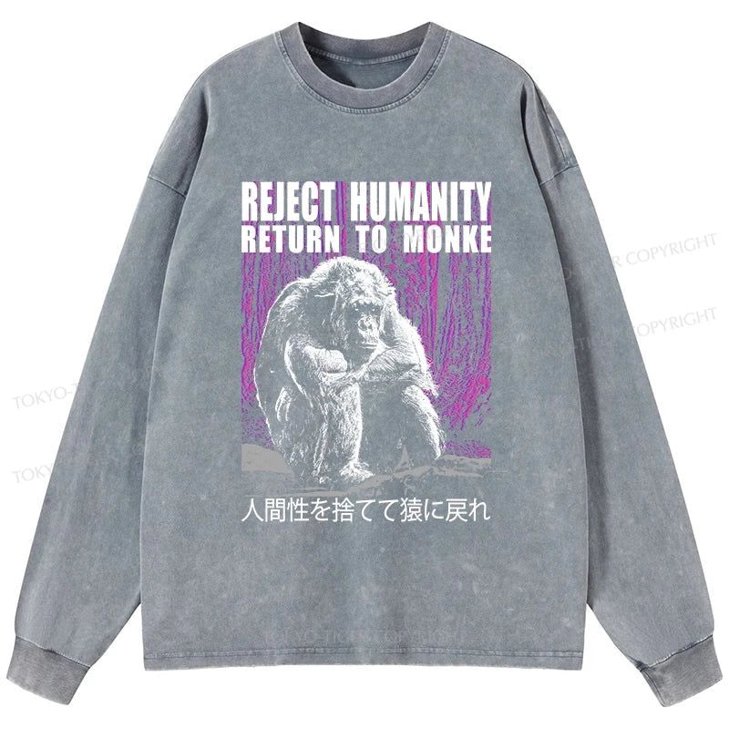 Tokyo-Tiger Reject Humanity Return To Monkey Washed Long Sleeve T-Shirt