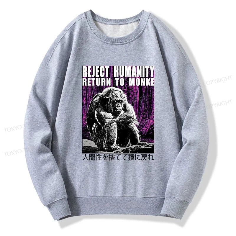 Tokyo-Tiger Reject Humanity Return To Monkey Japan Sweatshirt