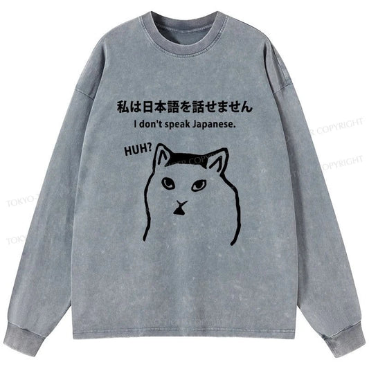 Tokyo-Tiger I Don't Speak Japanese Washed Long Sleeve T-Shirt