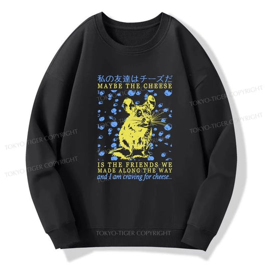 Tokyo-Tiger My Friend Is Cheese Sweatshirt