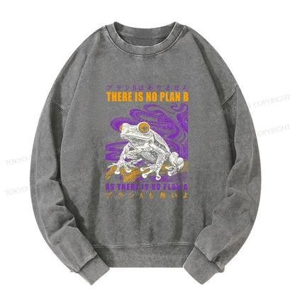 Tokyo-Tiger Thers Is No Plan B Frog Washed Sweatshirt