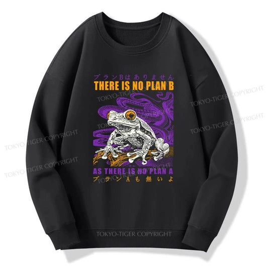 Tokyo-Tiger Thers Is No Plan B Frog Sweatshirt