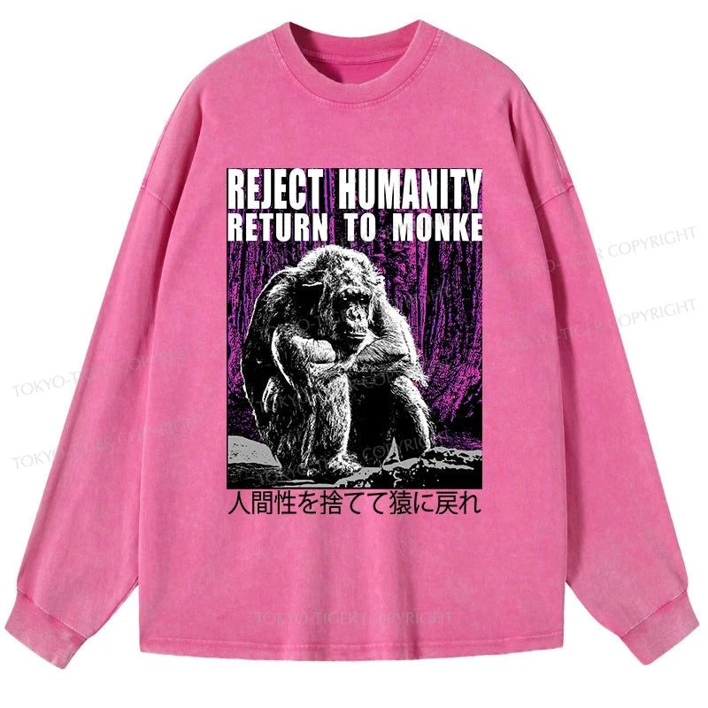 Tokyo-Tiger Reject Humanity Return To Monkey Japan Washed Long Sleeve T-Shirt