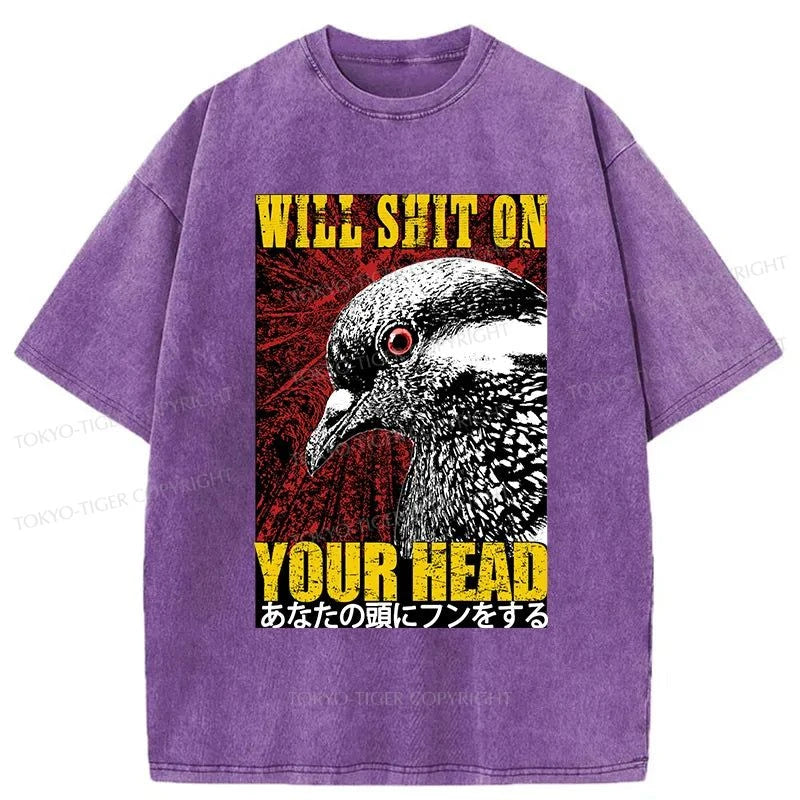 Tokyo-Tiger Pigeon Will Shit On Your Head Washed T-Shirt