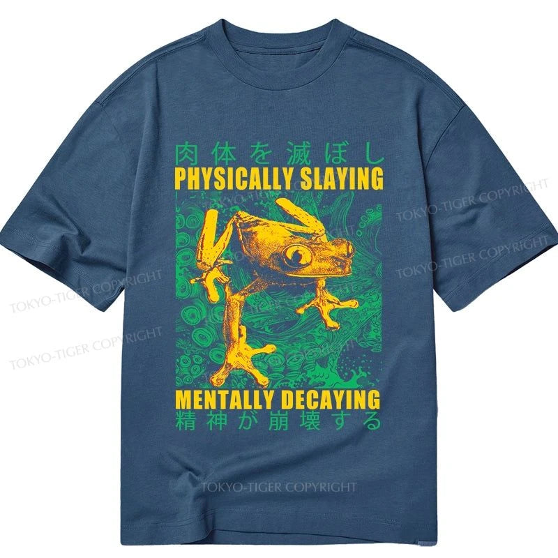 Tokyo-Tiger Physically Slaying Mentally Decaying Classic T-Shirt