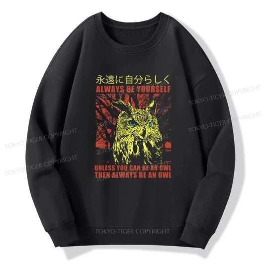 Tokyo-Tiger Always Be Yourself Japanese Sweatshirt