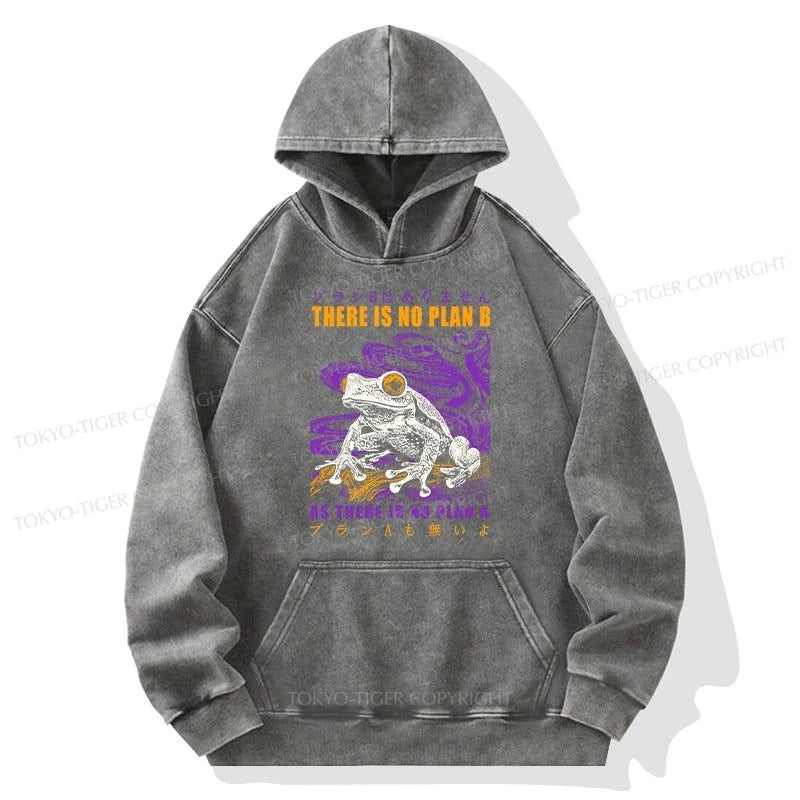 Tokyo-Tiger Thers Is No Plan B Frog Washed Hoodie