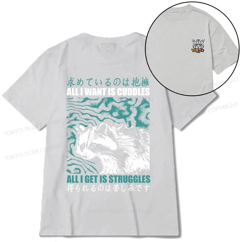 Tokyo-Tiger All I Get Is Struggles Front Back Classic T-Shirt