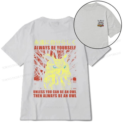 Tokyo-Tiger Always Be Yourself Japanese Front Back Classic T-Shirt