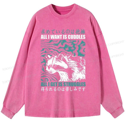 Tokyo-Tiger All I Get Is Struggles Washed Long Sleeve T-Shirt