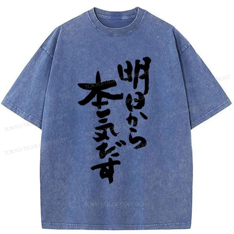 Tokyo-Tiger I'm Going To Get Serious Tomorrow Japan Washed T-Shirt