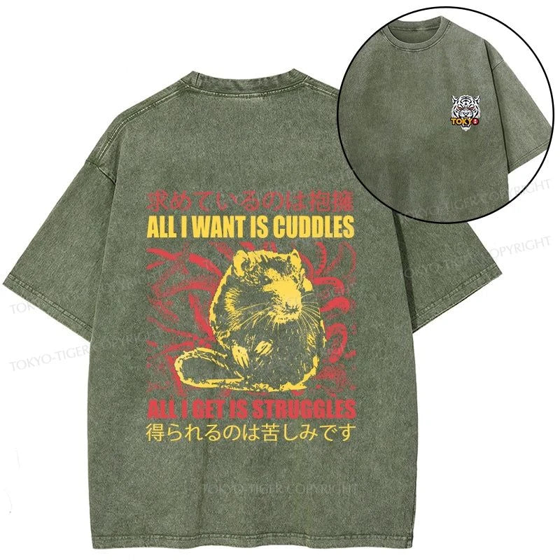 Tokyo-Tiger All I Want Is Cuddles Front Back Washed T-Shirt