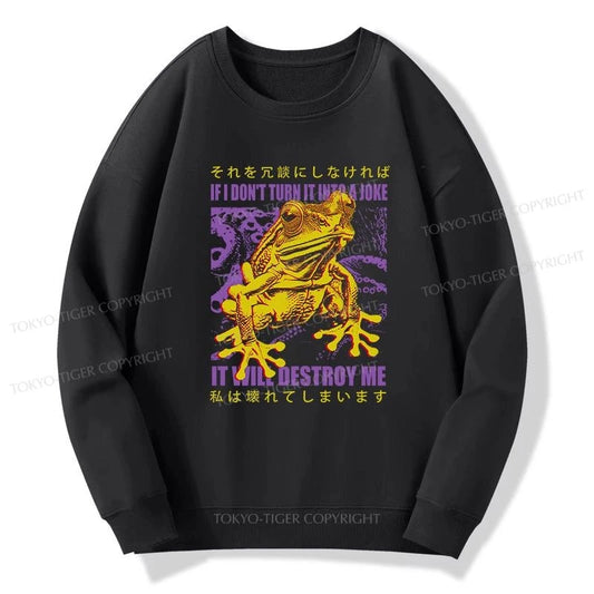 Tokyo-Tiger A Frog Prone To Emotional Breakdown Sweatshirt