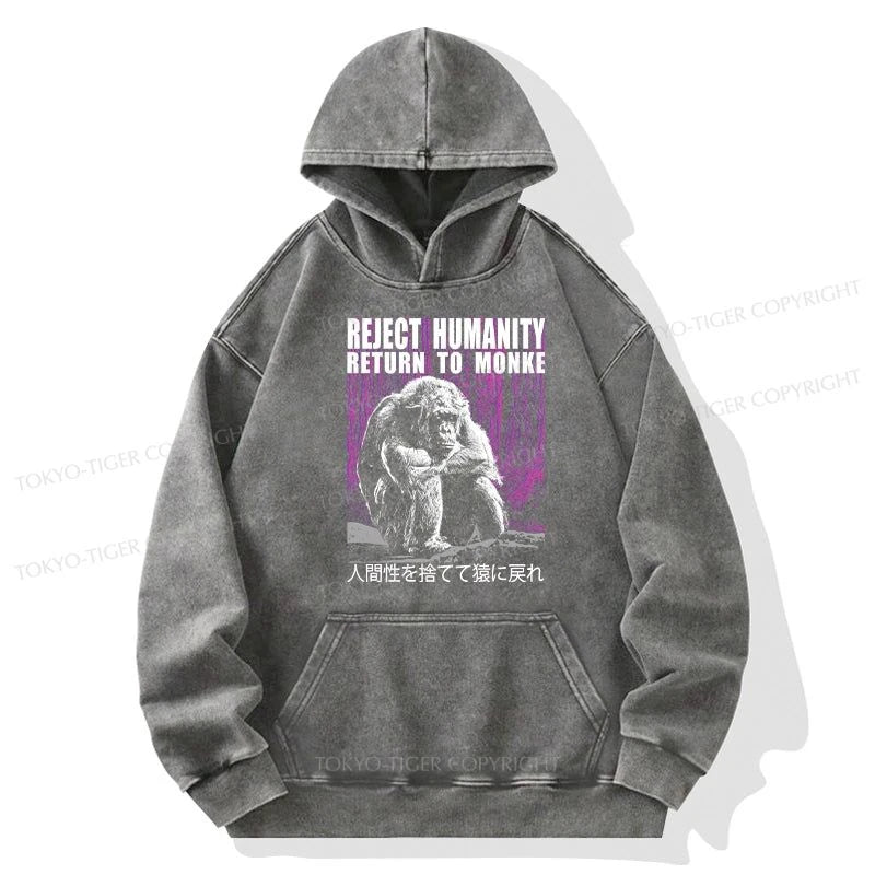 Tokyo-Tiger Reject Humanity Return To Monkey Washed Hoodie