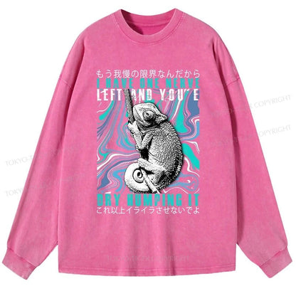 Tokyo-Tiger I Have One Nerve Chameleon Washed Long Sleeve T-Shirt