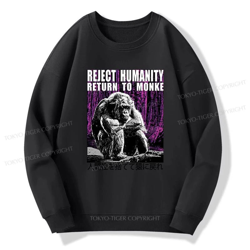 Tokyo-Tiger Reject Humanity Return To Monkey Japan Sweatshirt