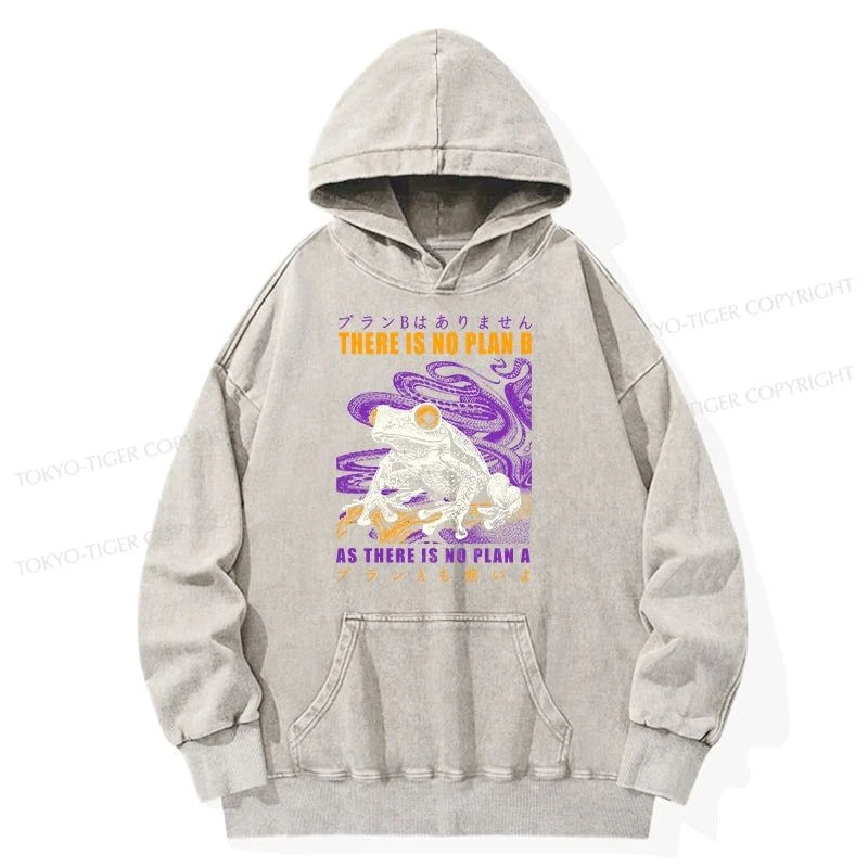 Tokyo-Tiger Thers Is No Plan B Frog Washed Hoodie