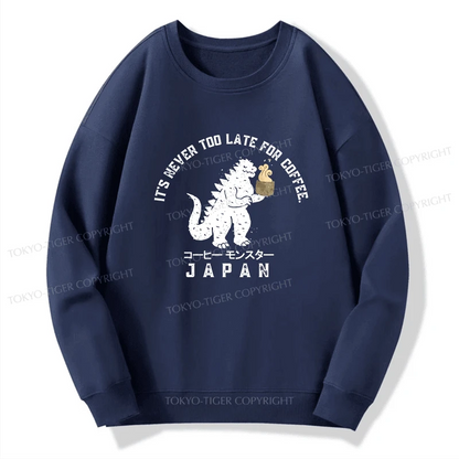 Tokyo-Tiger It Is Never Too Late For Coffee Sweatshirt