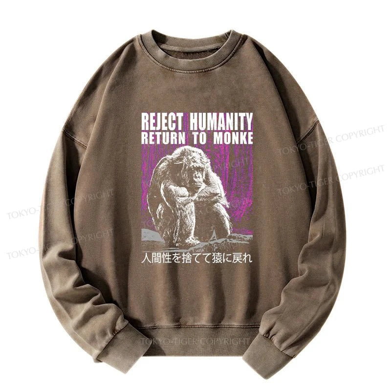 Tokyo-Tiger Reject Humanity Return To Monkey Washed Sweatshirt