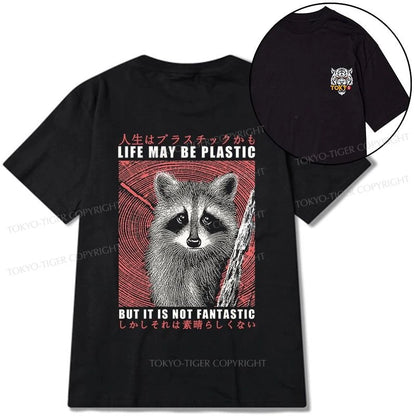 Tokyo-Tiger Life May Be Plastic But It Is Not Fantastic Front Back Classic T-Shirt