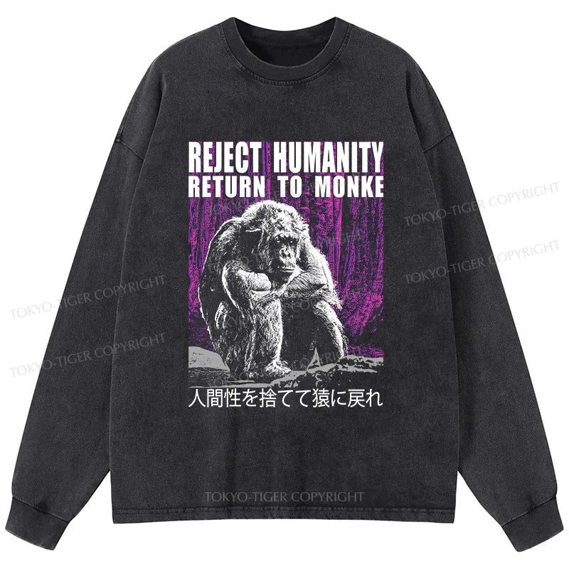 Tokyo-Tiger Reject Humanity Return To Monkey Washed Long Sleeve T-Shirt