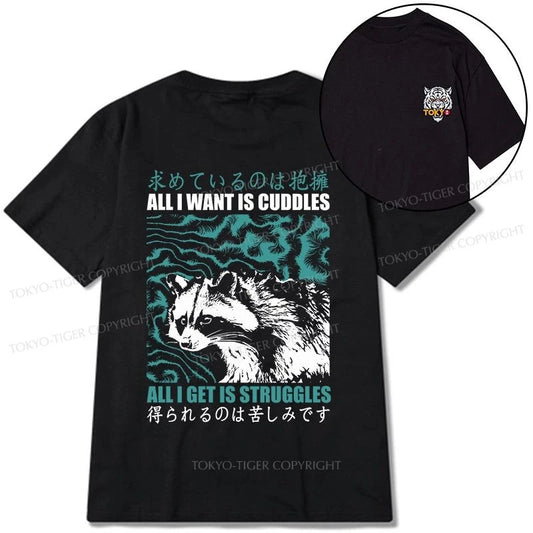 Tokyo-Tiger All I Get Is Struggles Front Back Classic T-Shirt