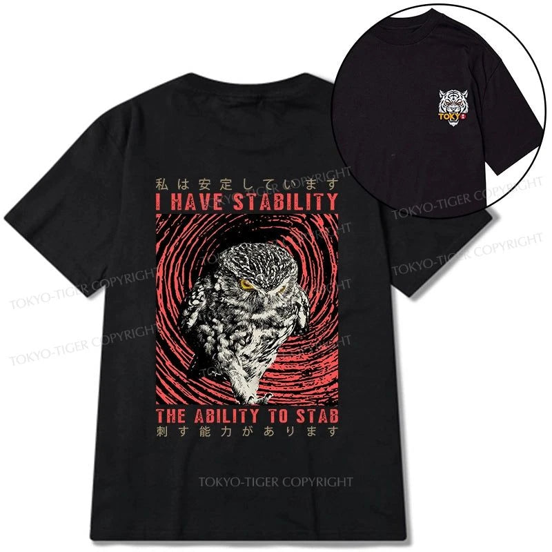 Tokyo-Tiger I Have Stability Owl Front Back Classic T-Shirt