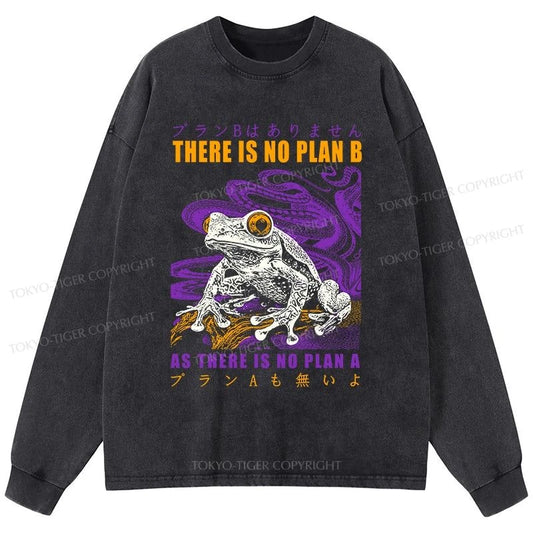 Tokyo-Tiger Thers Is No Plan B Frog Washed Long Sleeve T-Shirt