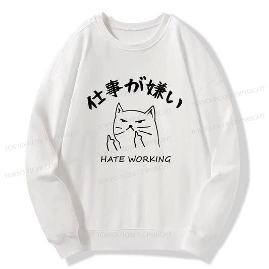 Tokyo-Tiger A Cat That Hates Work Sweatshirt