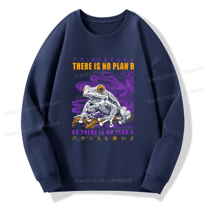 Tokyo-Tiger Thers Is No Plan B Frog Sweatshirt