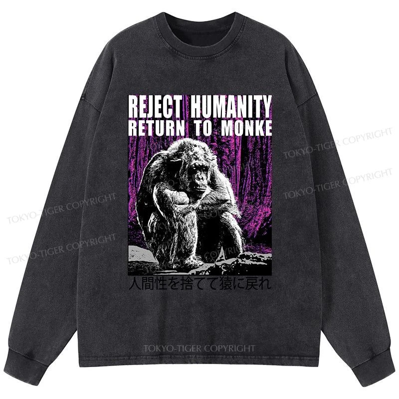 Tokyo-Tiger Reject Humanity Return To Monkey Japan Washed Long Sleeve T-Shirt