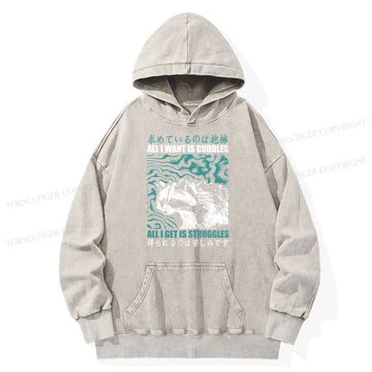 Tokyo-Tiger All I Get Is Struggles Washed Hoodie