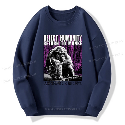 Tokyo-Tiger Reject Humanity Return To Monkey Japan Sweatshirt