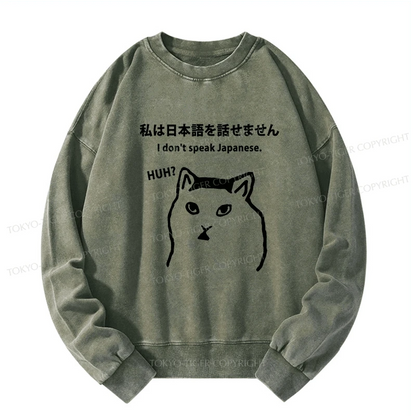 Tokyo-Tiger I Don't Speak Japanese Washed Sweatshirt