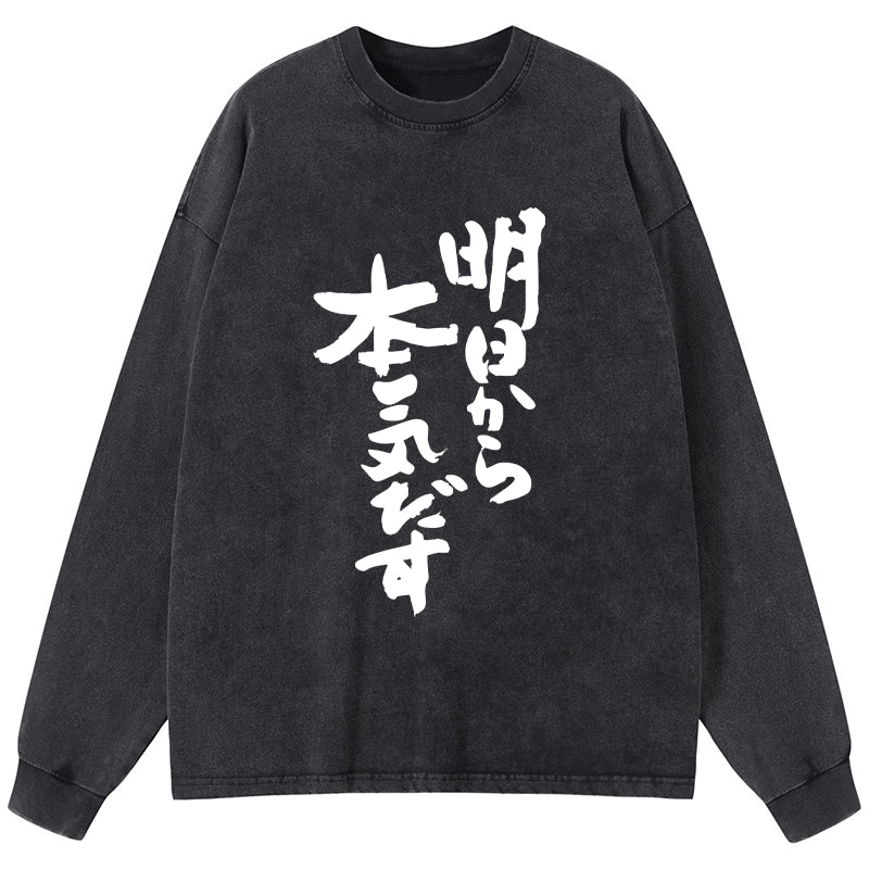 Tokyo-Tiger I'm Going To Get Serious Tomorrow Japan Washed Long Sleeve T-Shirt