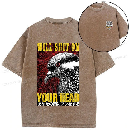 Tokyo-Tiger Pigeon Will Shit On Your Head Front Back Washed T-Shirt