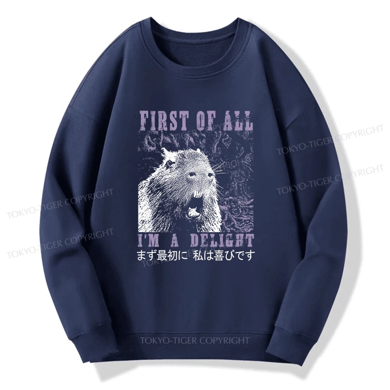 Tokyo-Tiger First Of All I'm A Delight Sweatshirt