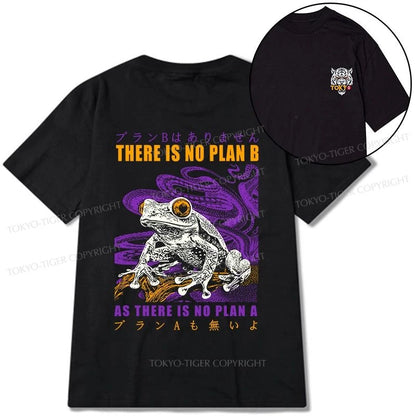 Tokyo-Tiger Thers Is No Plan B Frog Front Back Classic T-Shirt