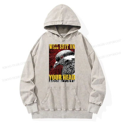 Tokyo-Tiger Pigeon Will Shit On Your Head Washed Hoodie