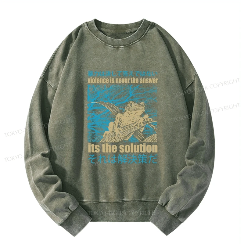 Tokyo-Tiger Violence Is Never The Answer Its The Solution Washed Sweatshirt