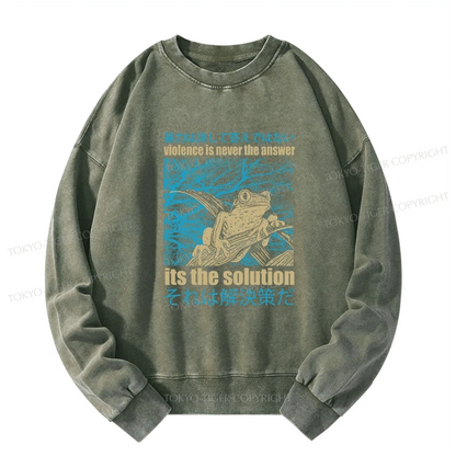 Tokyo-Tiger Violence Is Never The Answer Its The Solution Washed Sweatshirt