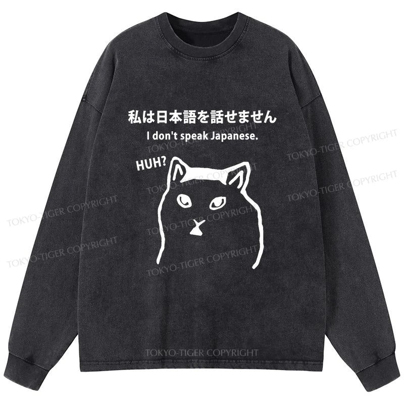 Tokyo-Tiger I Don't Speak Japanese Washed Long Sleeve T-Shirt