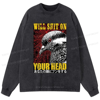 Tokyo-Tiger Pigeon Will Shit On Your Head Washed Long Sleeve T-Shirt