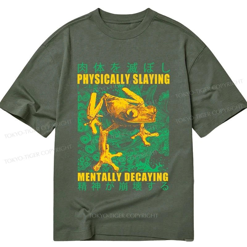 Tokyo-Tiger Physically Slaying Mentally Decaying Classic T-Shirt